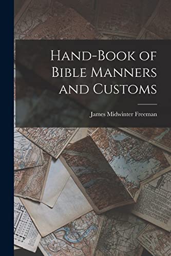 Stock image for Hand-Book of Bible Manners and Customs for sale by Chiron Media