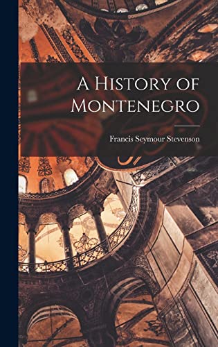 Imagen de archivo de A History of Montenegro a la venta por GreatBookPrices