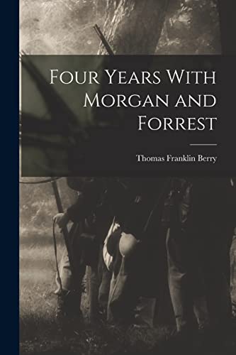 Imagen de archivo de Four Years With Morgan and Forrest a la venta por PBShop.store US