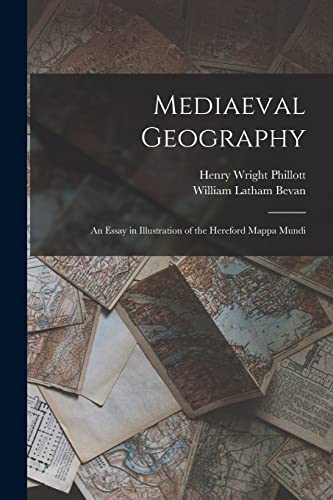 Beispielbild fr Mediaeval Geography; an Essay in Illustration of the Hereford Mappa Mundi zum Verkauf von PBShop.store US