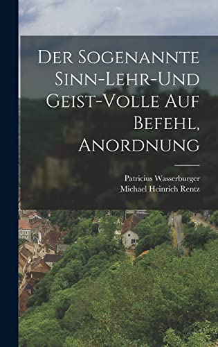 9781016519786: Der sogenannte Sinn-Lehr-und Geist-volle auf Befehl, Anordnung (German Edition)