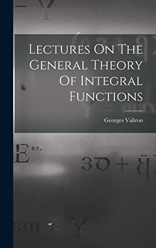9781016523110: Lectures On The General Theory Of Integral Functions