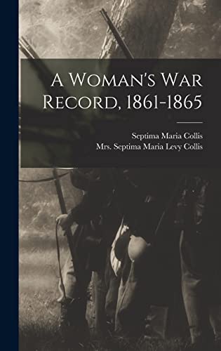 Beispielbild fr A Woman's War Record, 1861-1865 zum Verkauf von PBShop.store US