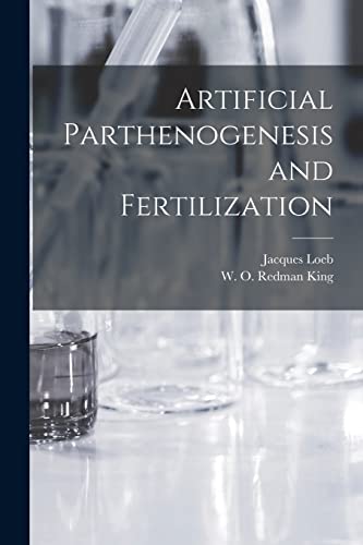 Beispielbild fr Artificial Parthenogenesis and Fertilization zum Verkauf von PBShop.store US