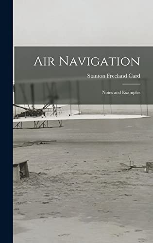 Stock image for Air Navigation: Notes and Examples for sale by THE SAINT BOOKSTORE