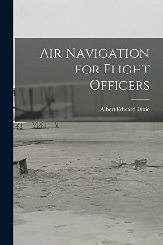 Stock image for Air Navigation for Flight Officers for sale by THE SAINT BOOKSTORE