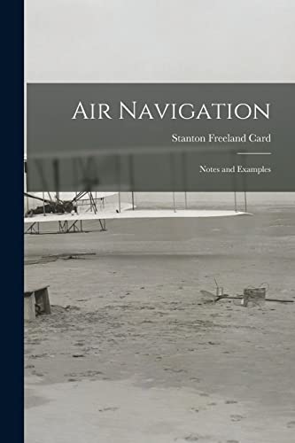 Stock image for Air Navigation: Notes and Examples for sale by THE SAINT BOOKSTORE