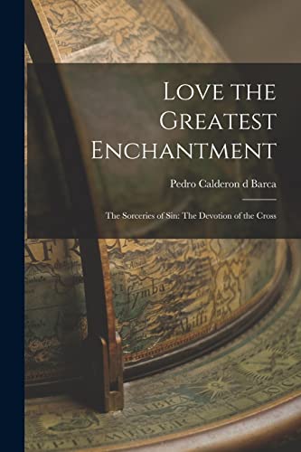 Imagen de archivo de Love the Greatest Enchantment a la venta por PBShop.store US