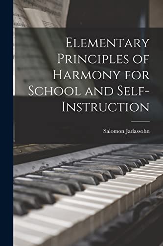 Stock image for Elementary Principles of Harmony for School and Self-instruction for sale by PBShop.store US