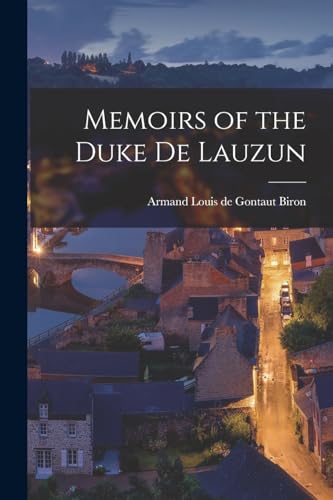 Imagen de archivo de Memoirs of the Duke de Lauzun a la venta por PBShop.store US