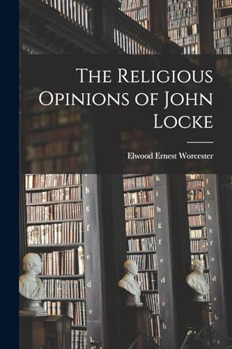 Stock image for The Religious Opinions of John Locke for sale by GreatBookPrices