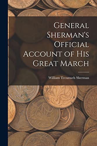 Imagen de archivo de General Sherman's Official Account of His Great March a la venta por PBShop.store US