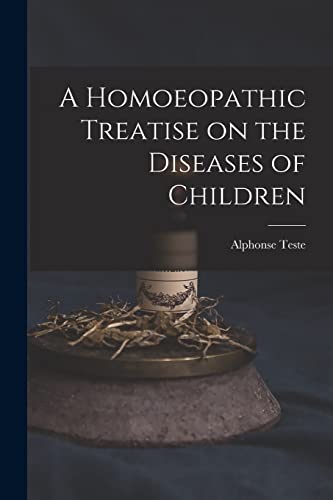 Stock image for A Homoeopathic Treatise on the Diseases of Children for sale by PBShop.store US