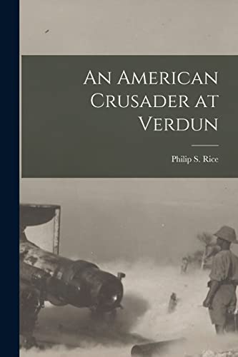 Stock image for An American Crusader at Verdun for sale by PBShop.store US