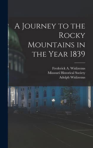 Stock image for A Journey to the Rocky Mountains in the Year 1839 for sale by THE SAINT BOOKSTORE