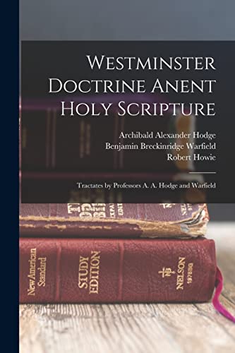 Stock image for Westminster Doctrine Anent Holy Scripture for sale by PBShop.store US