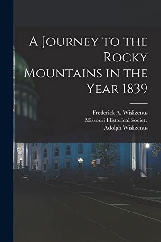 Imagen de archivo de A Journey to the Rocky Mountains in the Year 1839 a la venta por THE SAINT BOOKSTORE