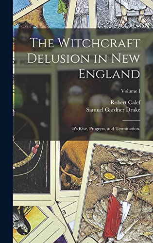 Stock image for The Witchcraft Delusion in New England for sale by PBShop.store US