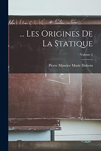 Stock image for . Les Origines De La Statique; Volume 2 for sale by PBShop.store US