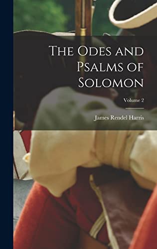 Stock image for The Odes and Psalms of Solomon; Volume 2 for sale by THE SAINT BOOKSTORE