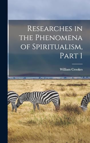 Stock image for Researches in the Phenomena of Spiritualism, Part 1 for sale by Big River Books