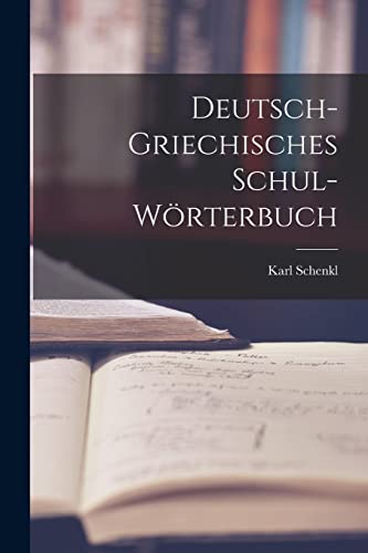 Imagen de archivo de Deutsch-griechisches Schul-W?rterbuch a la venta por PBShop.store US