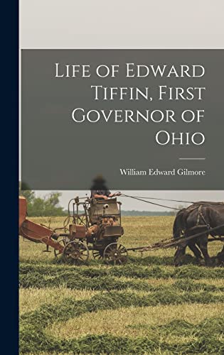 Stock image for Life of Edward Tiffin, First Governor of Ohio for sale by THE SAINT BOOKSTORE