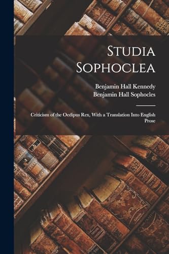 9781016586436: Studia Sophoclea: Criticism of the Oedipus Rex, With a Translation Into English Prose