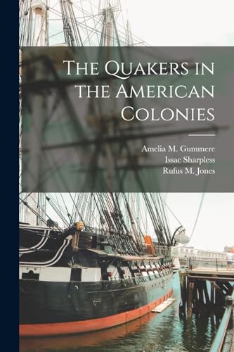 Stock image for The Quakers in the American Colonies for sale by GreatBookPrices