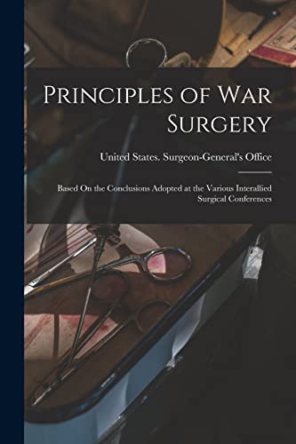 Imagen de archivo de Principles of War Surgery a la venta por PBShop.store US