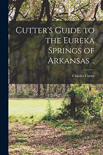 Imagen de archivo de Cutter's Guide to the Eureka Springs of Arkansas . a la venta por GreatBookPrices