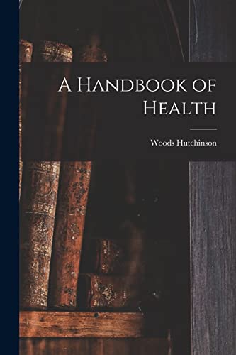 Stock image for A Handbook of Health for sale by PBShop.store US