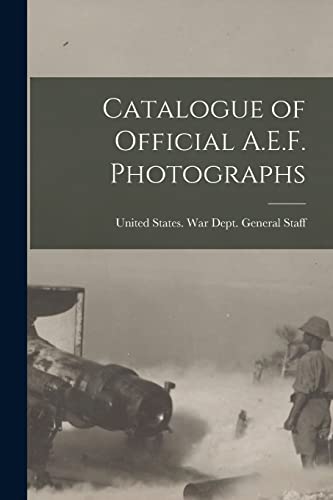 Stock image for Catalogue of Official A.E.F. Photographs for sale by PBShop.store US