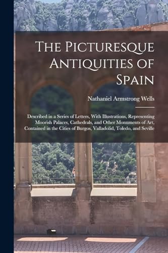 Stock image for The Picturesque Antiquities of Spain for sale by PBShop.store US