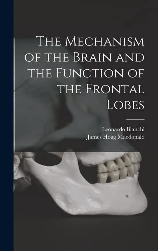 Stock image for The Mechanism of the Brain and the Function of the Frontal Lobes for sale by THE SAINT BOOKSTORE