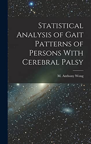 Stock image for Statistical Analysis of Gait Patterns of Persons With Cerebral Palsy for sale by THE SAINT BOOKSTORE