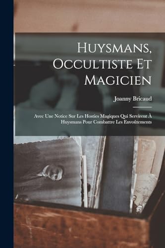 Stock image for Huysmans, occultiste et magicien for sale by PBShop.store US