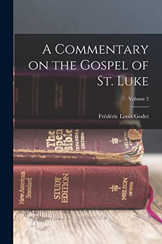 Beispielbild fr A Commentary on the Gospel of St. Luke; Volume 2 zum Verkauf von PBShop.store US