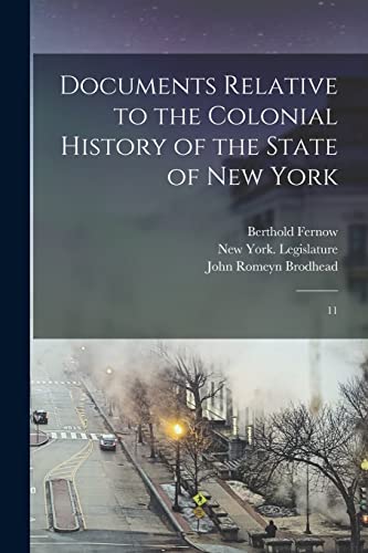 Beispielbild fr Documents Relative to the Colonial History of the State of New York zum Verkauf von PBShop.store US
