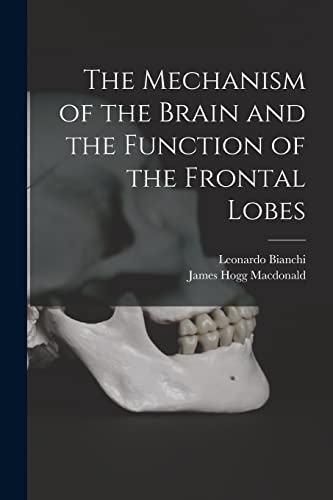 Stock image for The Mechanism of the Brain and the Function of the Frontal Lobes for sale by PBShop.store US