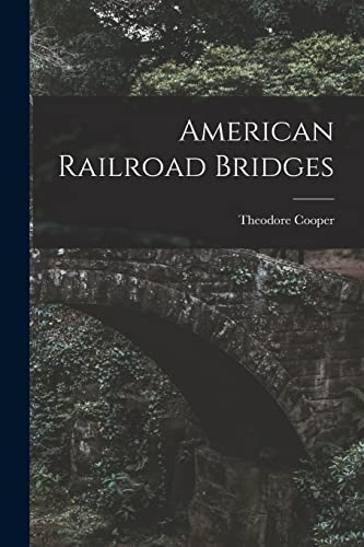 Beispielbild fr American Railroad Bridges zum Verkauf von PBShop.store US