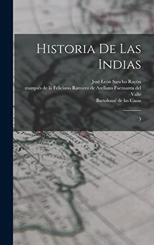 Stock image for HISTORIA DE LAS INDIAS. 5 for sale by KALAMO LIBROS, S.L.