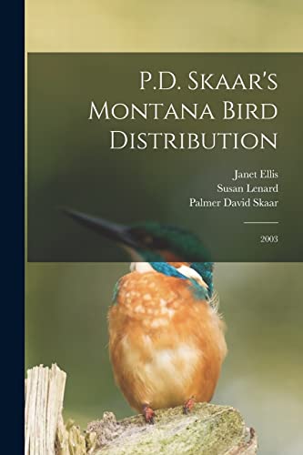 Stock image for P.D. Skaar's Montana Bird Distribution for sale by PBShop.store US