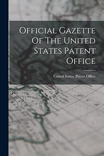 Beispielbild fr Official Gazette Of The United States Patent Office zum Verkauf von THE SAINT BOOKSTORE