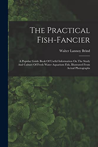 Stock image for The Practical Fish-fancier for sale by PBShop.store US