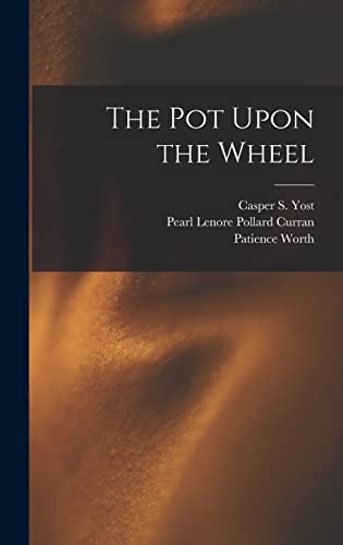 Imagen de archivo de The Pot Upon the Wheel a la venta por GreatBookPrices