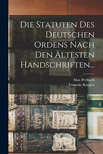 9781016633017: Die Statuten Des Deutschen Ordens Nach Den ltesten Handschriften...
