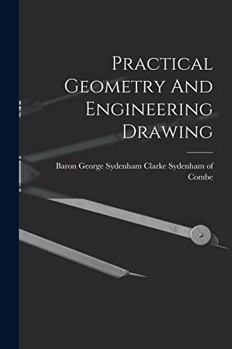 Imagen de archivo de Practical Geometry And Engineering Drawing a la venta por THE SAINT BOOKSTORE