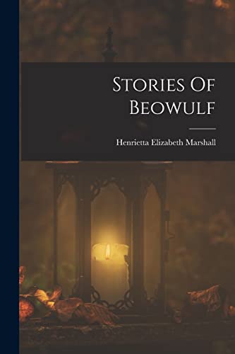 Imagen de archivo de Stories Of Beowulf a la venta por GreatBookPrices