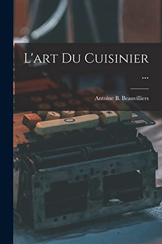 Imagen de archivo de L'art Du Cuisinier . a la venta por PBShop.store US